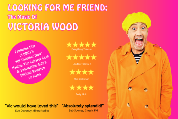 Looking For Me Friend - The Music of Victoria Wood